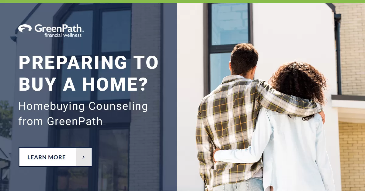 buying a home? get free financial counseling from GreenPath Financial Wellness
